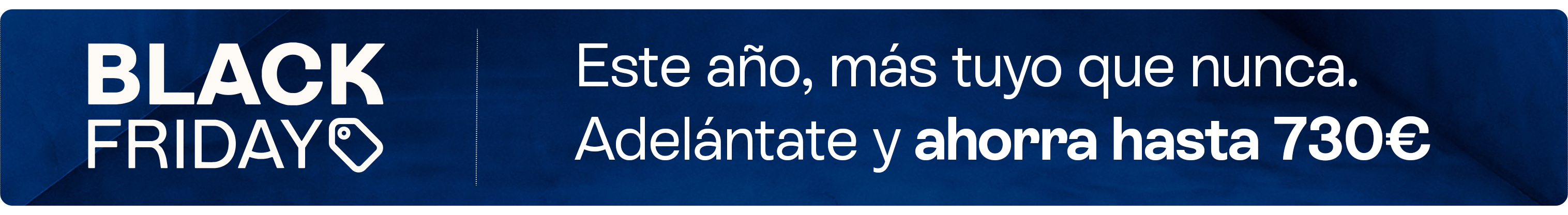 Adelántate al Black Friday Adelántate al Black Friday