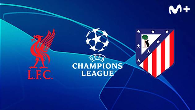 LIVERPOOL - ATLÉTICO MADRID LIVERPOOL - ATLÉTICO MADRID