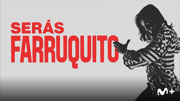 Ver SERAS FARRUQUITO en Movistar Plus SERAS FARRUQUITO en Movistar Plus