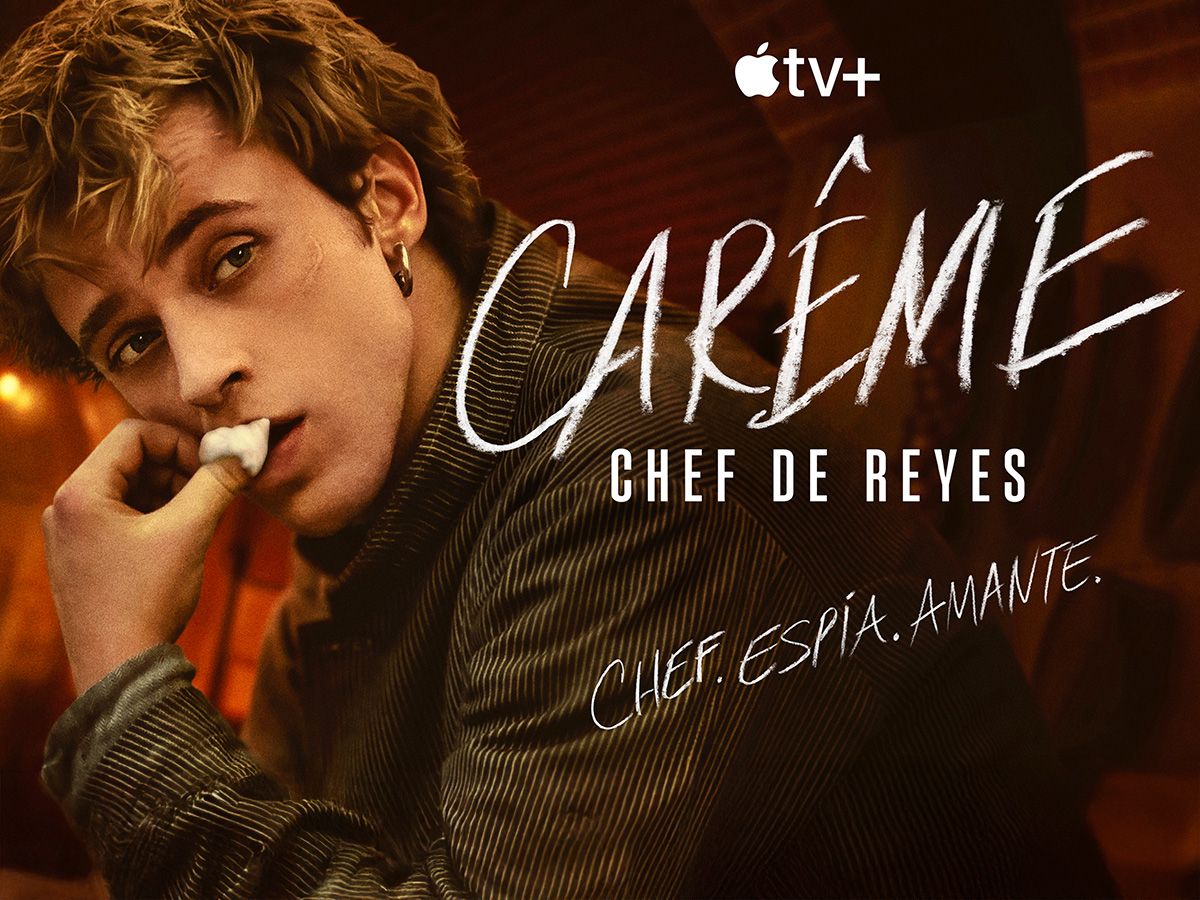 CARÊME, CHEF DE REYES en APPLE TV+