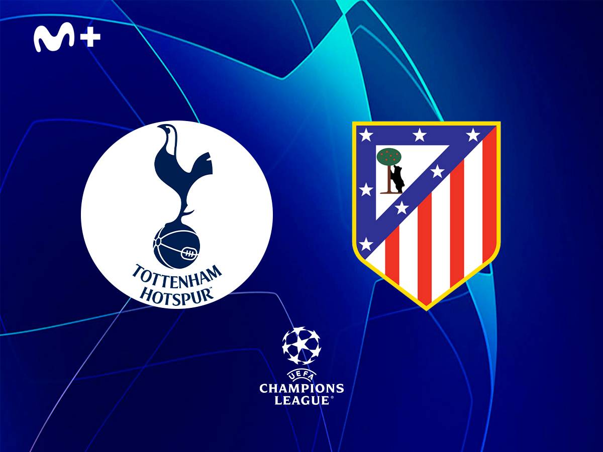 CHAMPIONS LEAGUE TOTTENHAM - ATLÉTICO DE MADRID