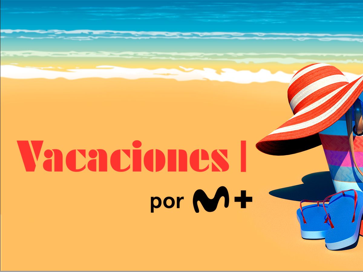 Canal Vacaciones por Movistar Plus+