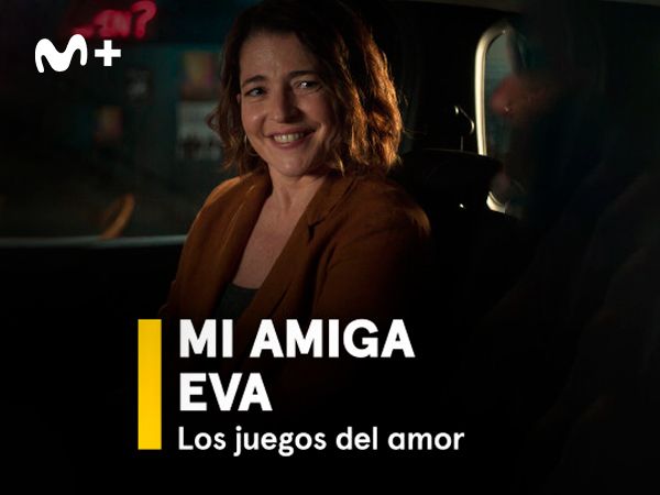 MI AMIGA EVA en Movistar Plus+