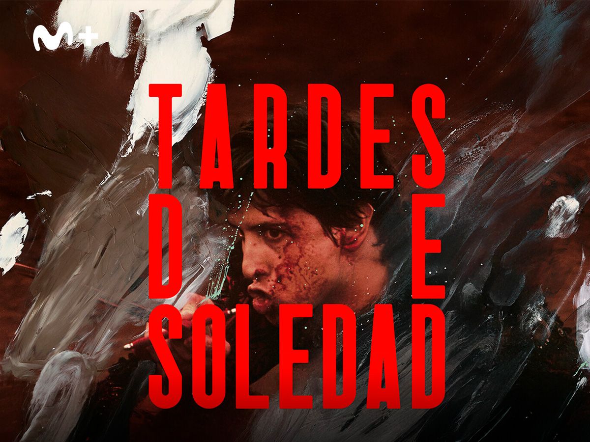 TARDES DE SOLEDAD en Movistar Plus+