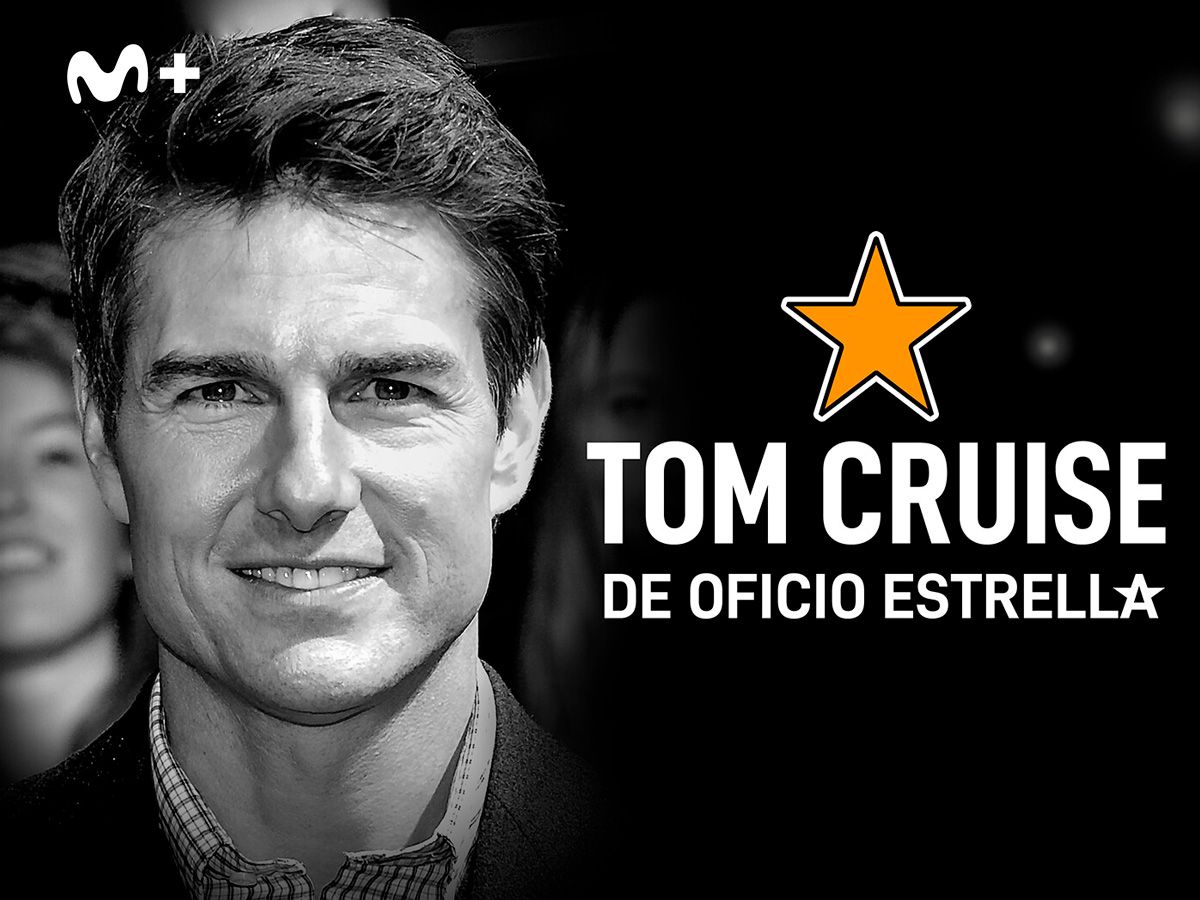 TOM CRUISE. DE OFICIO ESTRELLA en Movistar Plus+