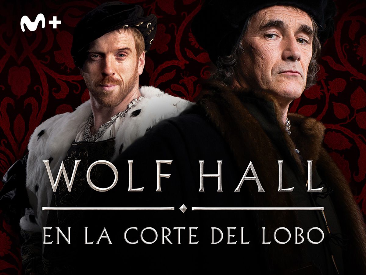 MOVISTAR+ WOLF HALL EN LA CORTE DEL LOBO