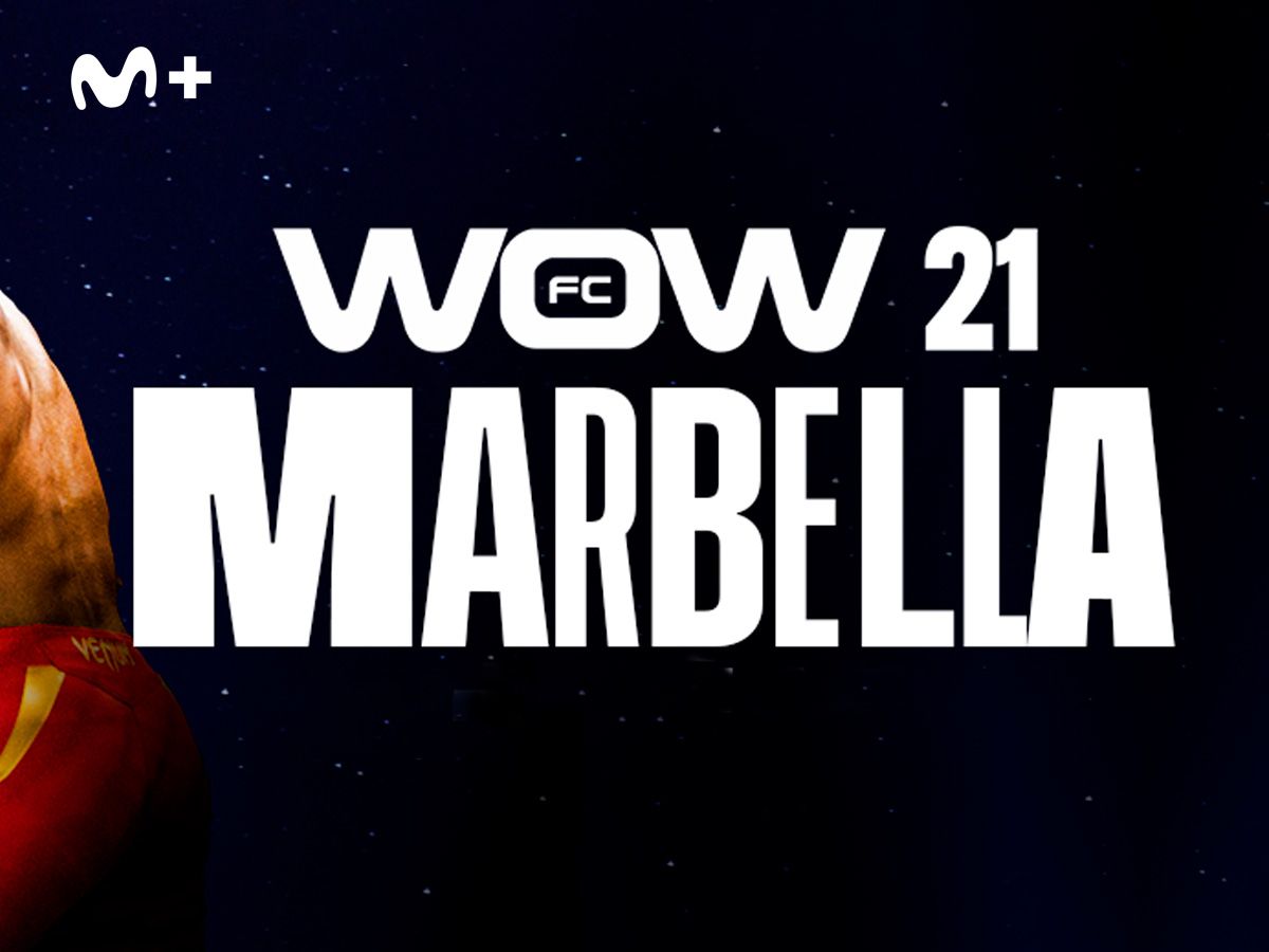 WOW 21 MARBELLA en Movistar Plus+