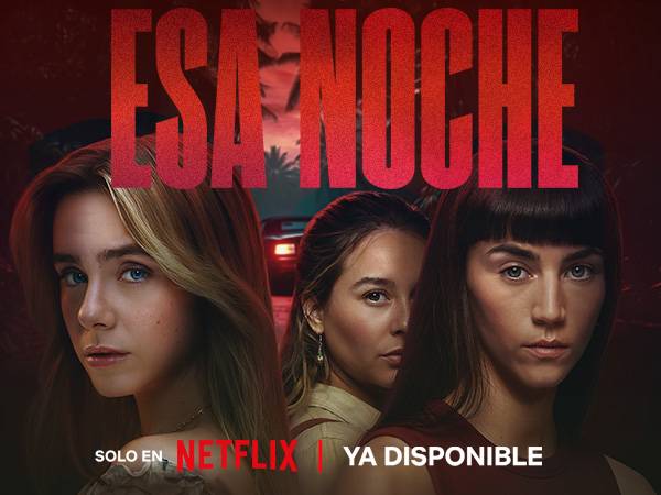 ESA NOCHE en Netflix 