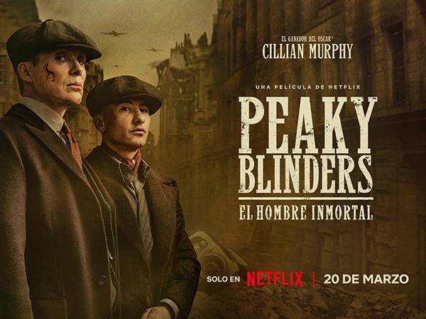 PEAKY BLINDERS: EL HOMBRE INMORTAL en Netflix 